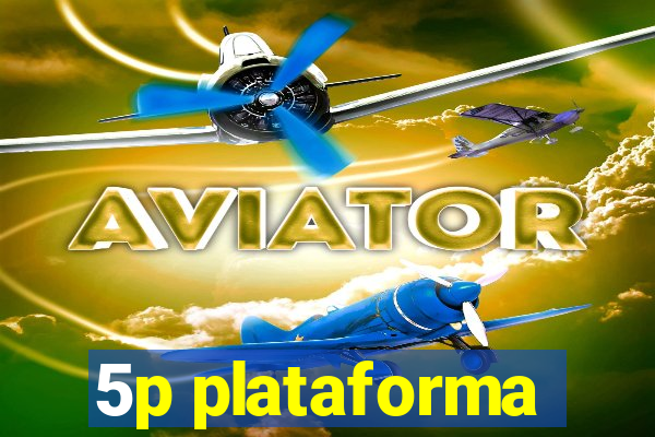 5p plataforma